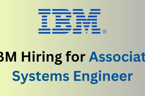IBM Hiring for Associate Systems Engineer Apply Now