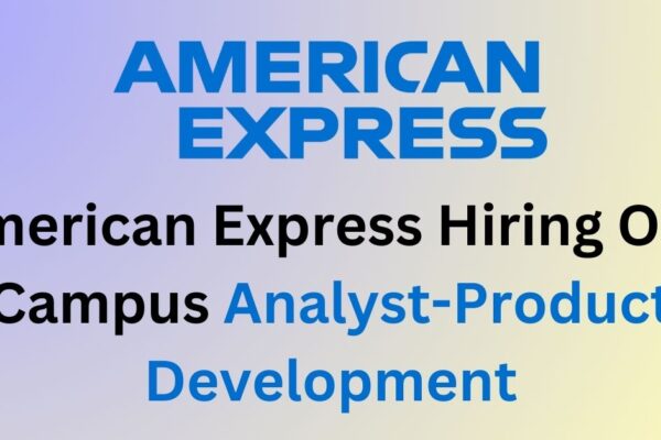 American Express Hiring Off-Campus 2022 | Analyst-Product Development | Apply Now