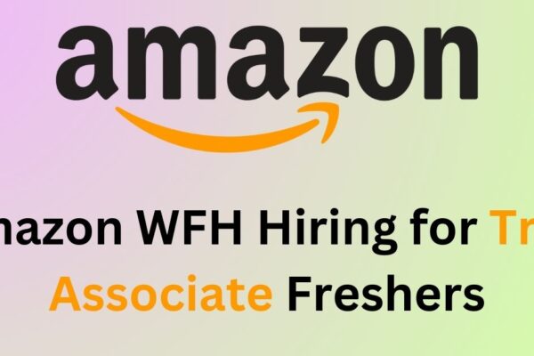 Amazon WFH Hiring for Tron Associate 2022 Freshers Apply Now