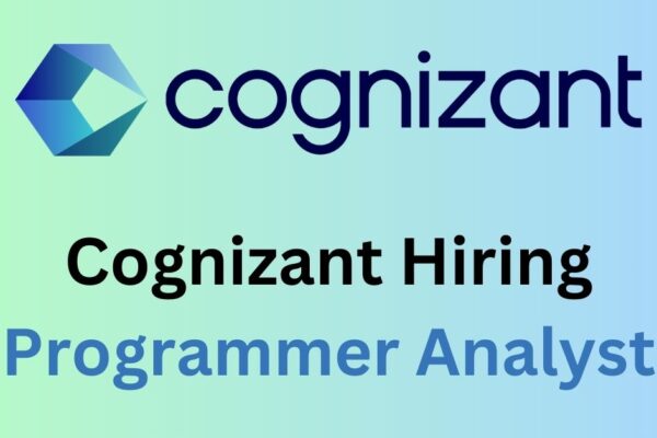 Cognizant Hiring Programmer Analyst 2022 Apply Now