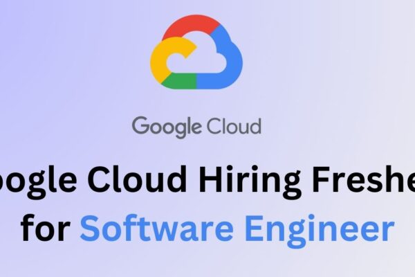 Google Cloud Hiring Freshers for Software Engineer Apply Now