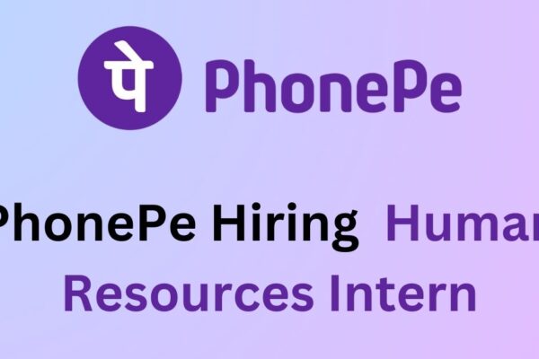 PhonePe Hiring 2022 Human Resources Intern Apply Now