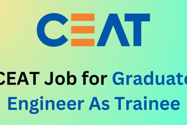  CEAT Job for Graduate Engineer As Trainee 2022 Apply Now