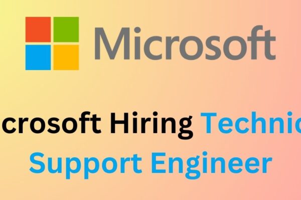 Microsoft Hiring Technical Support Engineer 2023 Apply now